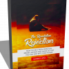 THE REVELATION OF REJECTION